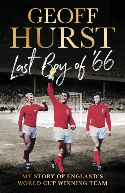 9781529938487-Last Boy of '66 : My story of England's World Cup winning team