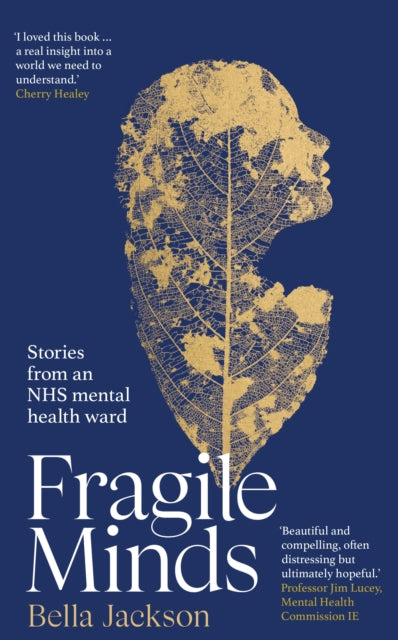 9781529939774, Fragile Minds : Stories from an NHS mental health ward