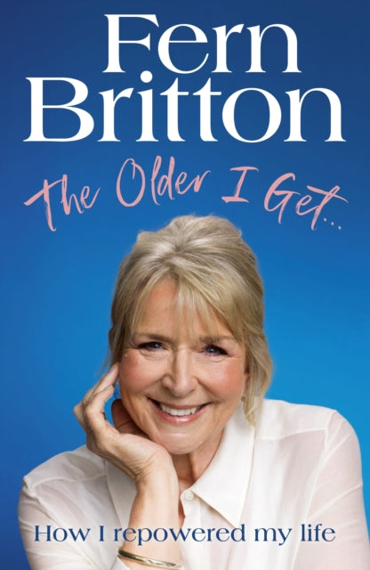 9781529940503-The Older I Get. : How I repowered my life