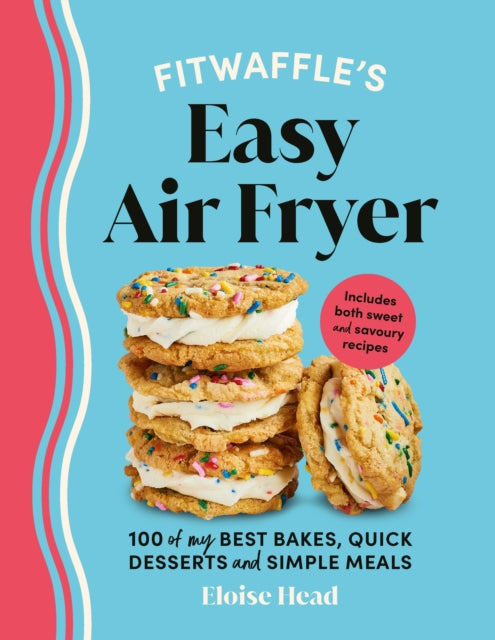 9781529947304-Fitwaffle's Easy Air Fryer : 100 of my best bakes, quick desserts and simple meals