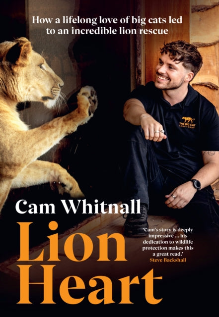 9781529979503, Lion Heart : How a lifelong love of big cats led to an incredible lion rescue
