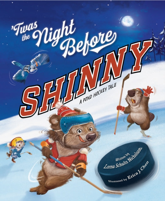 9781534113725, Twas the Night Before Shinny : A Pond Hockey Tale