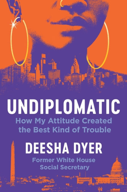 9781538741696, Undiplomatic : How My Attitude Created the Best Kind of Trouble