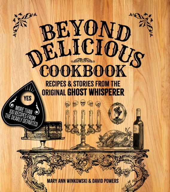 9781578604296, Beyond Delicious Cookbook : More Than 100 Recipes from the Dearly Departed