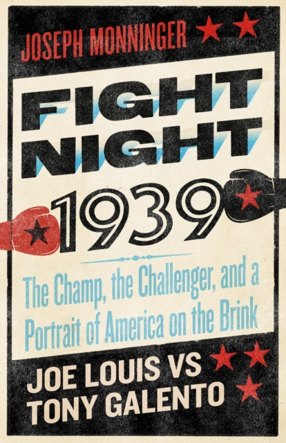 9781586424091, Fight Night 1939 : The Champ, the Challenger, and a Portrait of America on the Brink