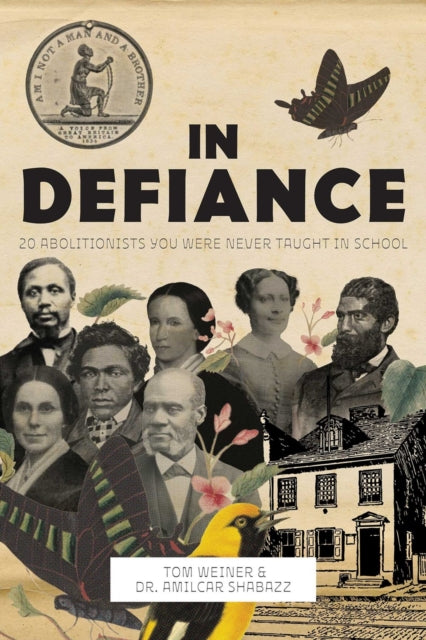 9781623716615-In Defiance : 20 Abolitionists You Were Never Taught in School