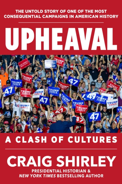 9781630063207, Upheaval : A Clash of Cultures: The Untold Story of One of The Most Consequential Campaigns in American History