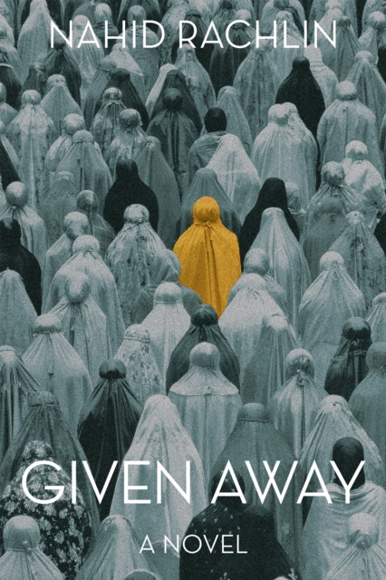 9781636284798, Given Away : A Novel