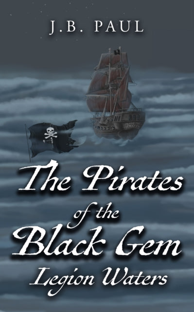 9781636986630, The Pirates of the Black Gem : Legion Waters