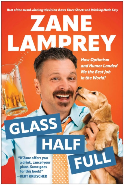 9781637748091, Glass Half Full : How Optimism and Humor Landed Me the Best Job in the World
