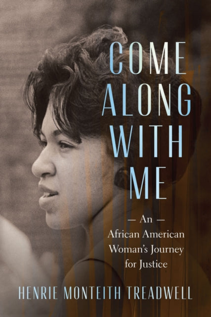 9781643366067, Come Along with Me : An African American Woman's Journey for Justice