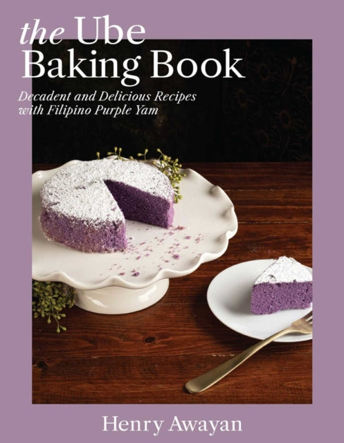 9781646045440, The Ube Baking Book : Decadent and Delicious Recipes with Filipino Purple Yam