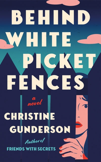 9781662533082, Behind White Picket Fences : A Novel