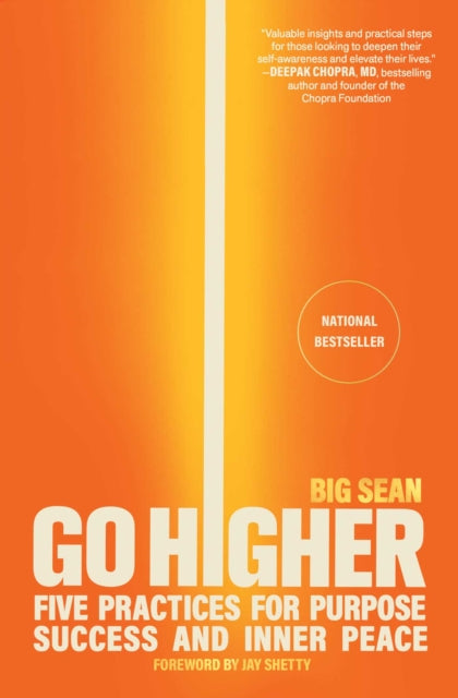 9781668045749, Go Higher : Five Practices for Purpose, Success, and Inner Peace