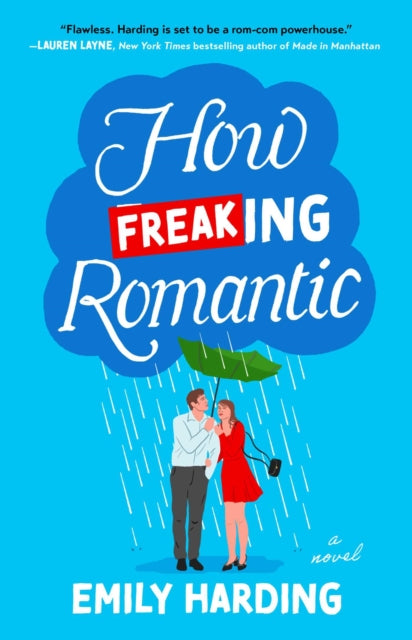 9781668082744, How Freaking Romantic : A Novel