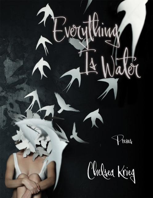 9781680034585, Everything Is Water (Volume 13) : Poems