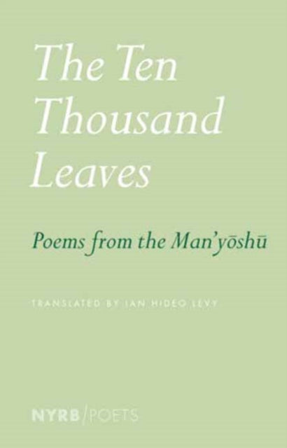 9781681378909, The Ten Thousand Leaves : Poems from the Man'yoshu