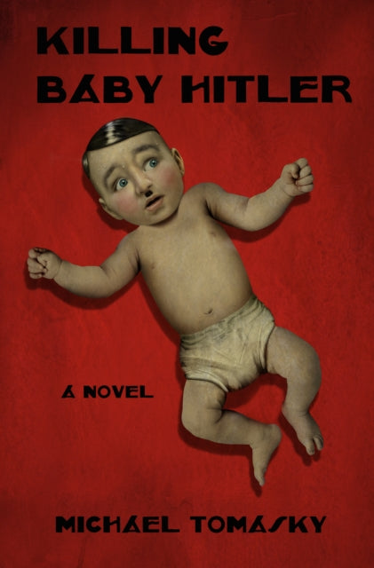 9781682194751, Killing Baby Hitler