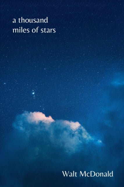 9781682833124, A Thousand Miles of Stars : Poems