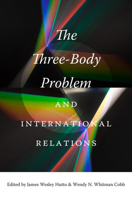 9781683405719, The Three-Body Problem and International Relations