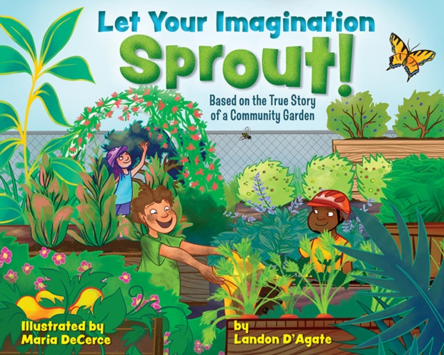 9781684620968-Let Your Imagination Sprout! : Based on the True Story of a Community Garden