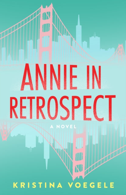 9781684633364, Annie in Retrospect : A Novel