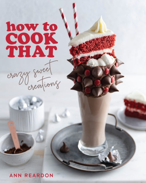 9781684811557-How to Cook That : Crazy Sweet Creations