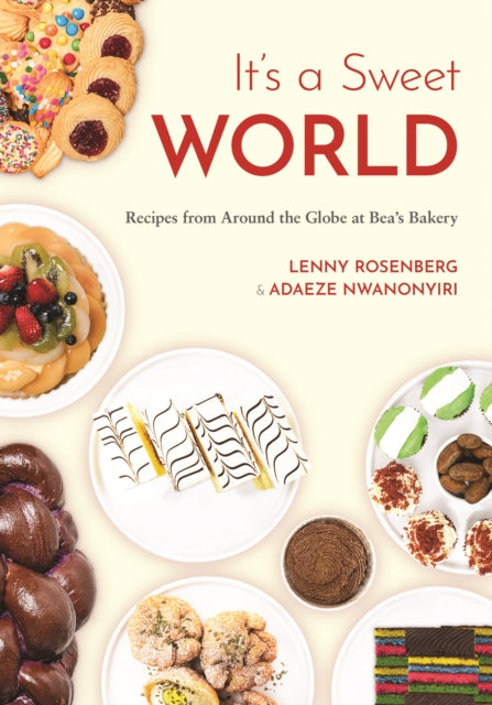 9781684817740-It's a Sweet World : Recipes from Around the Globe at Bea's Bakery