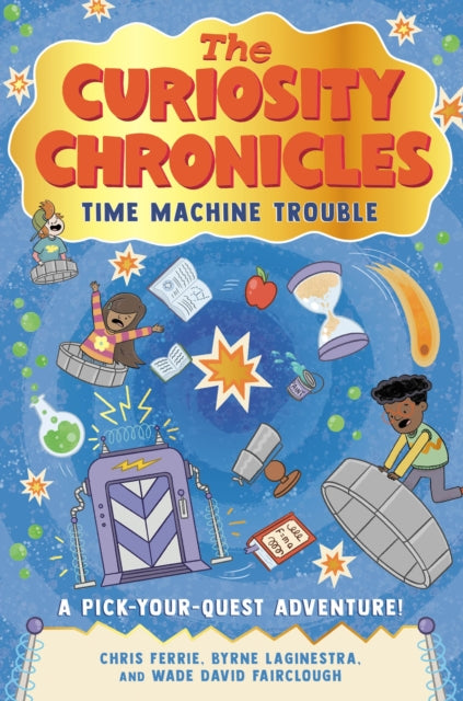 9781728220314, The Curiosity Chronicles : Time Machine Trouble