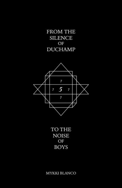 9781736840818, From the Silence of Duchamp to the Noise of Boys
