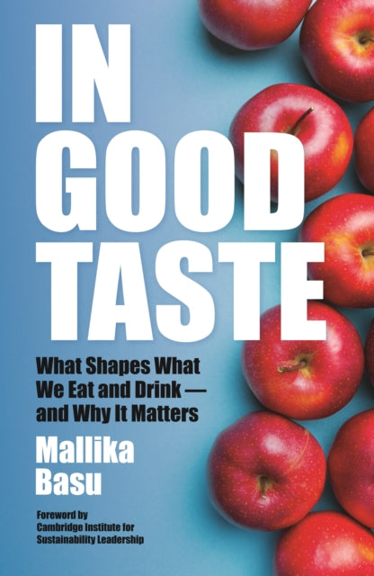 9781738479535, In Good Taste : What Shapes What We Eat and Drink - and Why It Matters