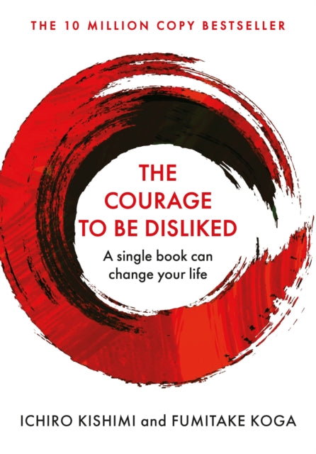9781760630737, The Courage To Be Disliked : The life changing global bestseller recommended by Steven Bartlett on 'Diary of a CEO'