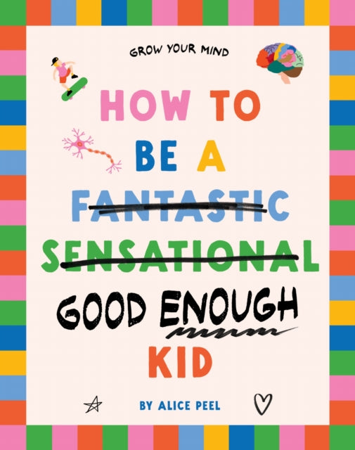 9781761170188, How to Be a (fantastic Sensational) Good Enough Kid