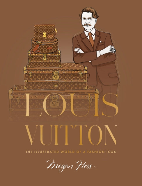 9781761451683, Louis Vuitton : The Illustrated World of a Fashion Icon