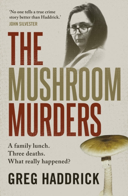 9781761473661, The Mushroom Murders : A family lunch. Three deaths. What really happened?