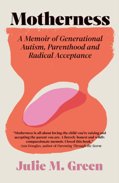 9781770418028, Motherness : A Memoir of Generational Autism, Parenthood, and Radical Acceptance