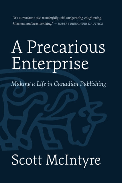 9781770418196, A Precarious Enterprise : Making a Life in Canadian Publishing