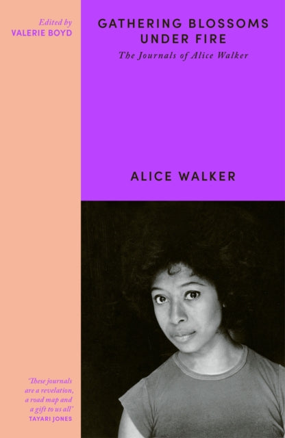 9781780228273-Gathering Blossoms Under Fire : The Journals of Alice Walker