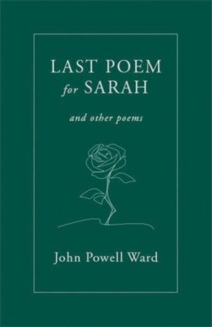 9781781727195-Last Poem for Sarah : And Other Poems