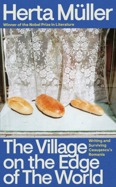 9781783788170, The Village on the Edge of the World : Writing and Surviving Ceausescu's Romania