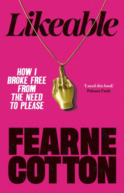 9781785046292, Likeable : How I Broke Free From The Need To Please