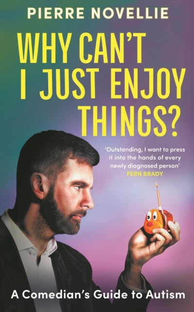 9781785121029-Why Can't I Just Enjoy Things? : A Comedian's Guide to Autism
