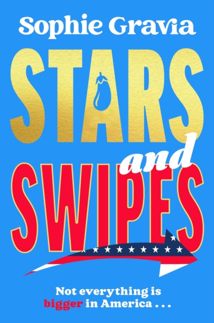 9781785127601, Stars and Swipes : A sizzling new beach read from the author of The D*cktionary Club and Hot Girl Summer