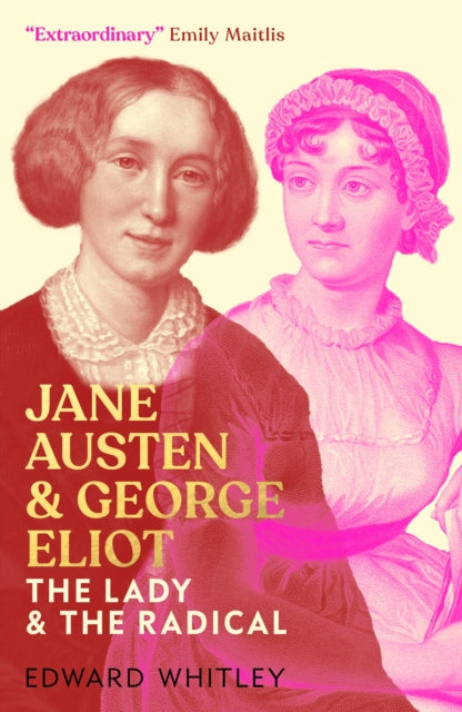 9781785909542-Jane Austen and George Eliot : The Lady and The Radical