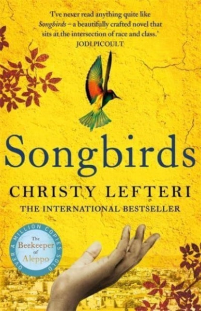 9781786580856-Songbirds : The powerful novel from the author of The Beekeeper of Aleppo and The Book of Fire