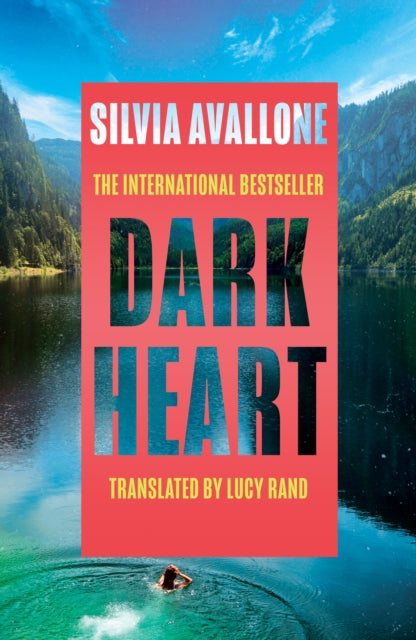 9781786584717, Dark Heart : The unforgettable, award-winning international bestseller - a story of love, guilt, betrayal and atonement