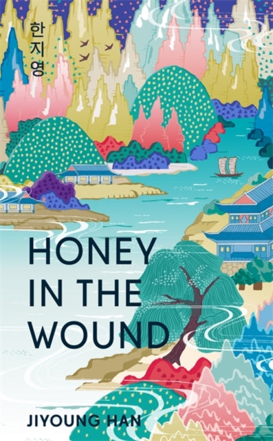 9781786587312, Honey in the Wound : A magical and epic tale of survival set over a century of Korean history