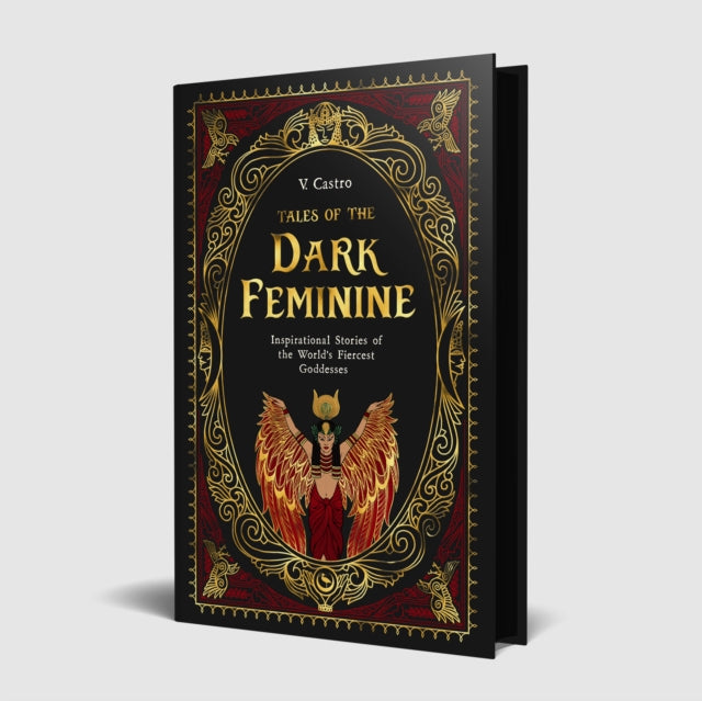 9781786789983, Tales of the Dark Feminine : TALES OF THE DARK FEMININE�Inspirational Stories of the World's Fiercest Goddesses�