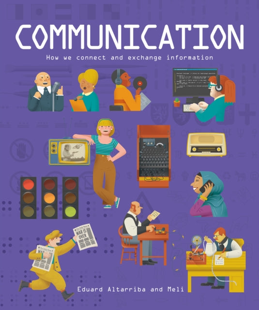 9781787081963, Communication : How we connect and exchange information