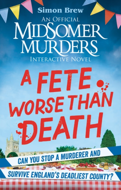 9781788405058, Could You Survive Midsomer? - A Fete Worse than Death : An Official Midsomer Murders Interactive Novel